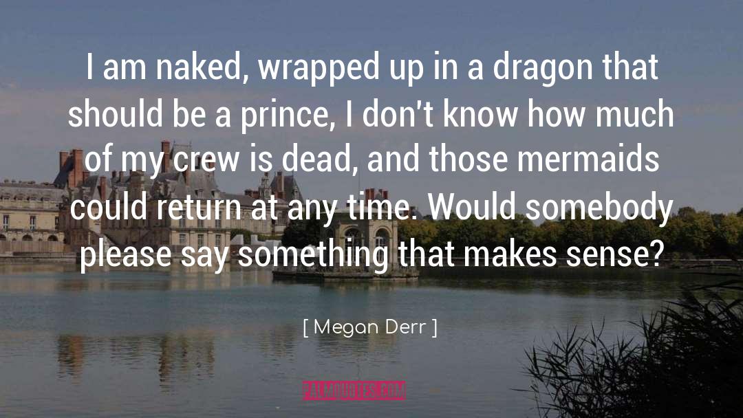 Be A Message quotes by Megan Derr