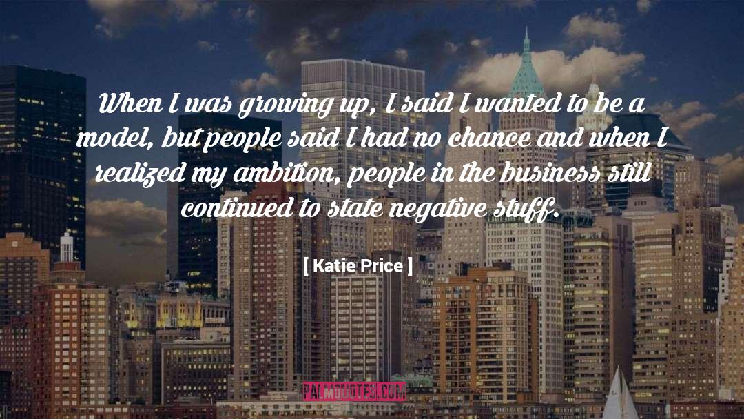 Be A Model quotes by Katie Price