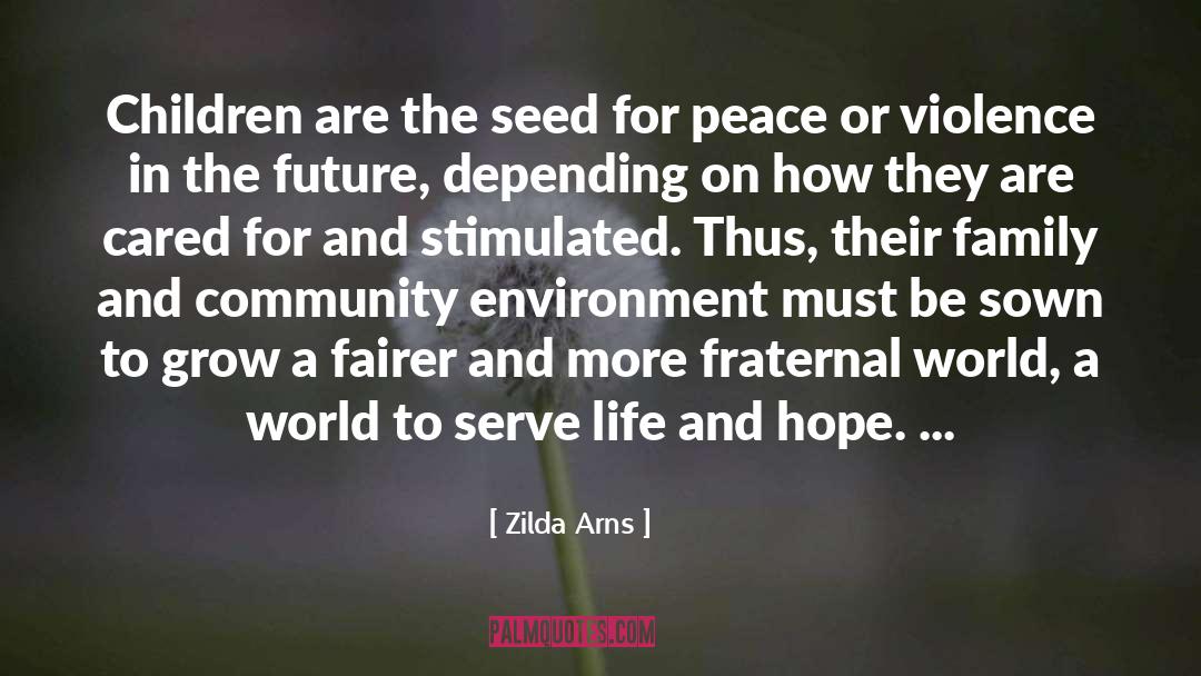 Be A Peace Builder quotes by Zilda Arns