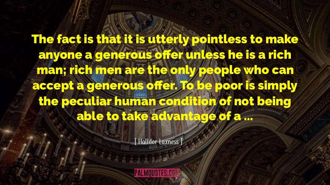 Be A Rich Person quotes by Halldor Laxness