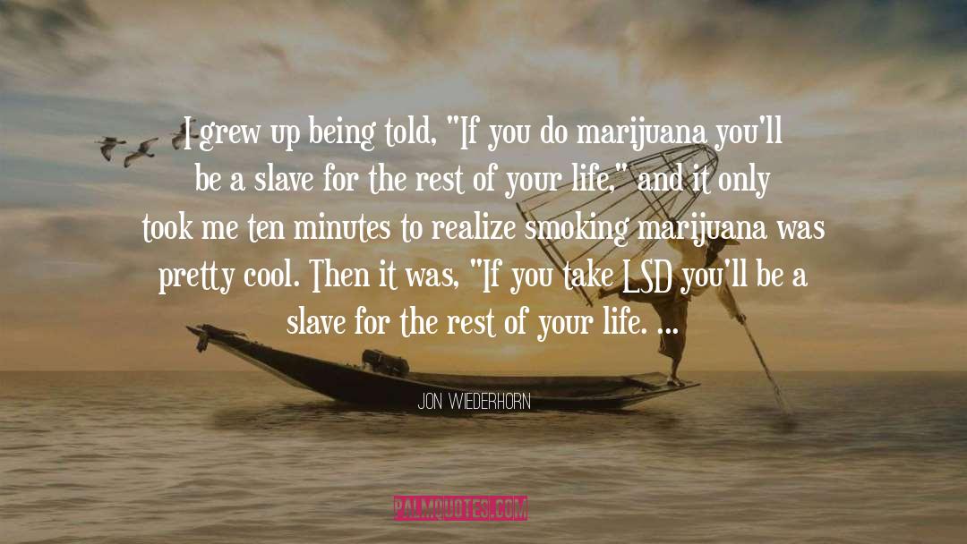 Be A Slave quotes by Jon Wiederhorn