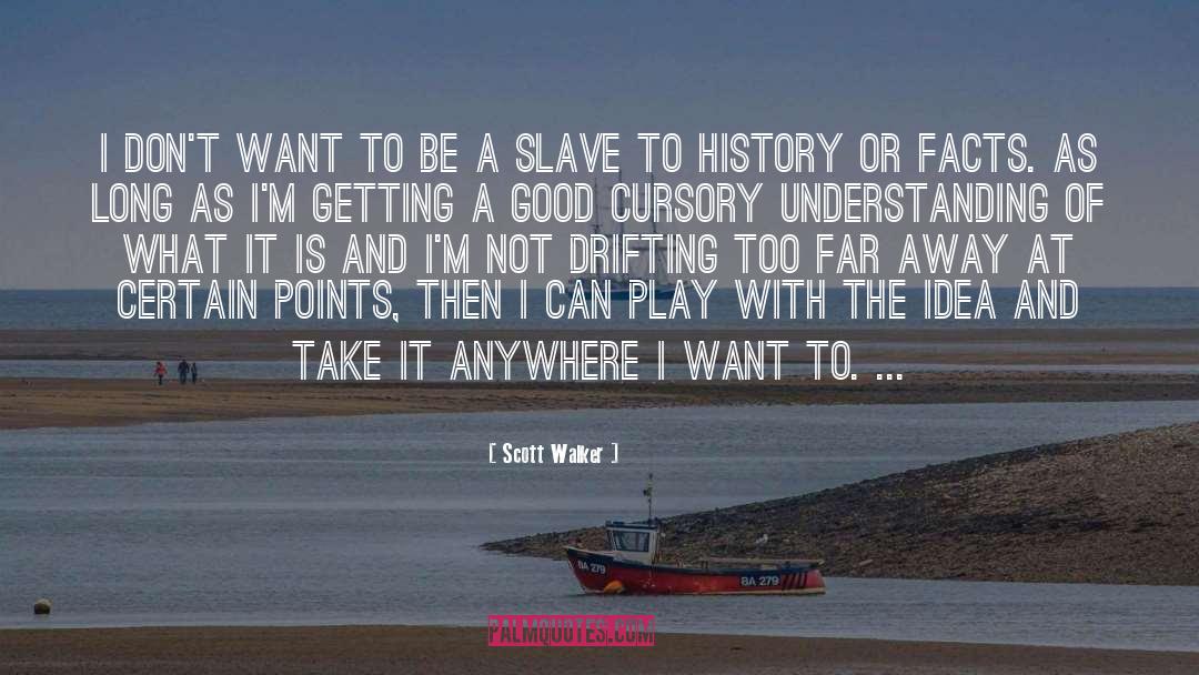 Be A Slave quotes by Scott Walker