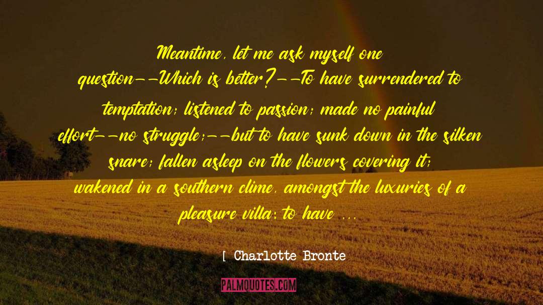 Be A Slave quotes by Charlotte Bronte