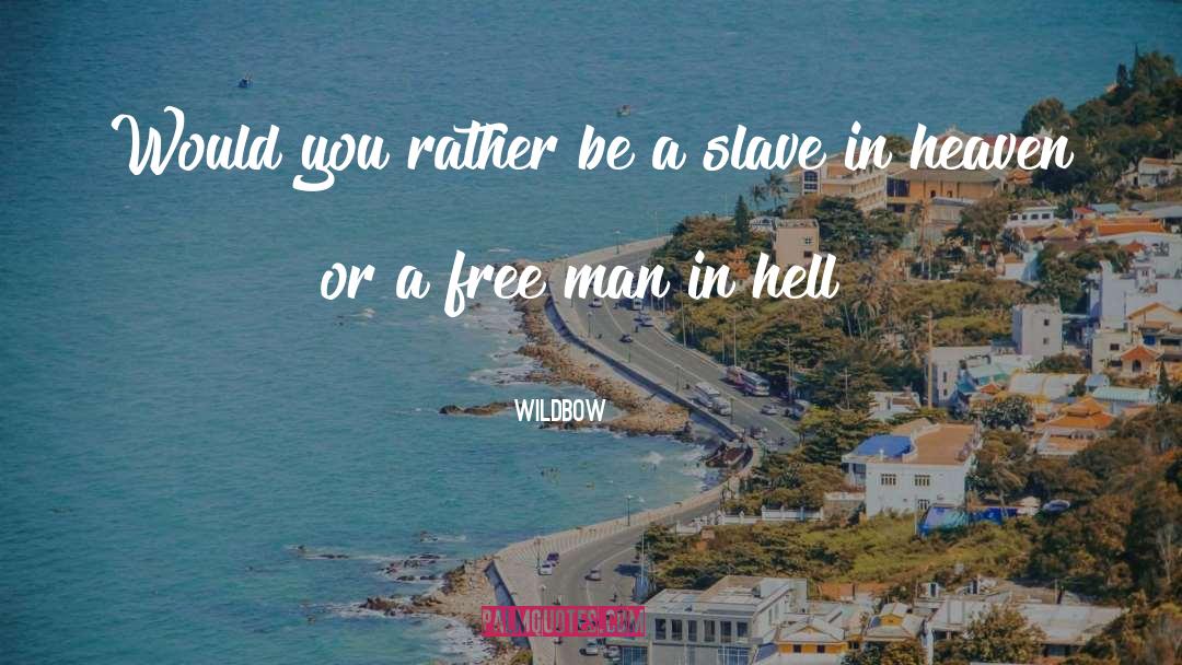 Be A Slave quotes by Wildbow