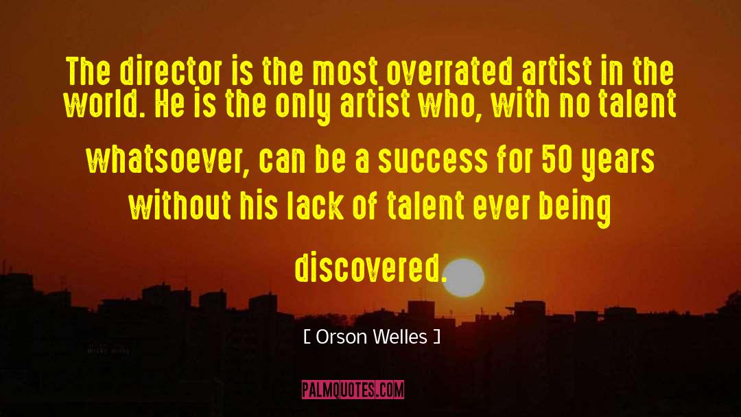 Be A Success quotes by Orson Welles