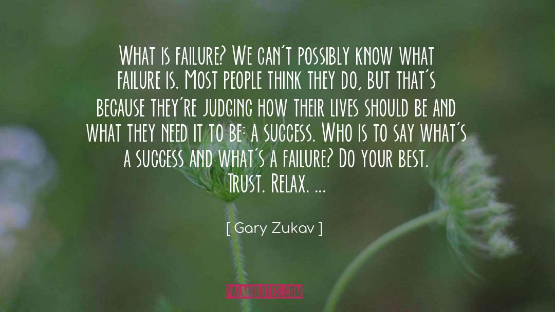 Be A Success quotes by Gary Zukav