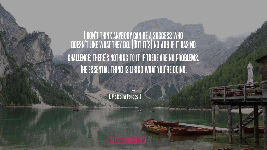 Be A Success quotes by Malcolm Forbes