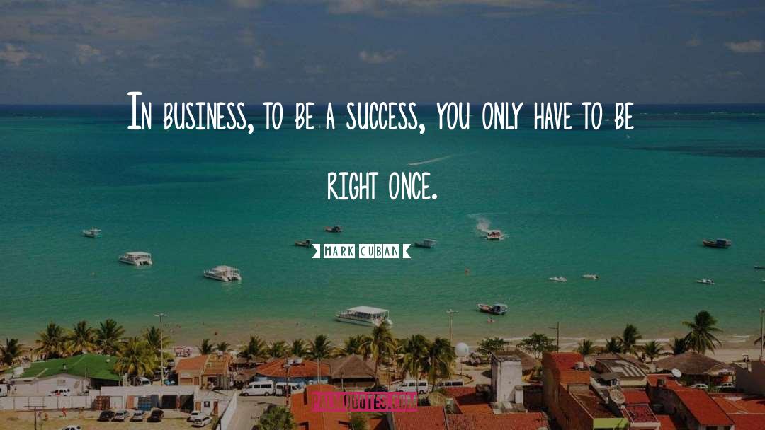 Be A Success quotes by Mark Cuban