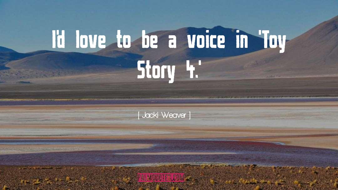 Be A Voice quotes by Jacki Weaver