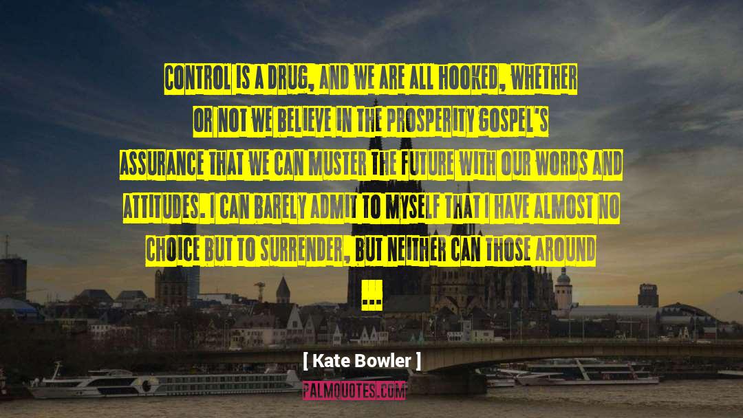 Be A Voice quotes by Kate Bowler