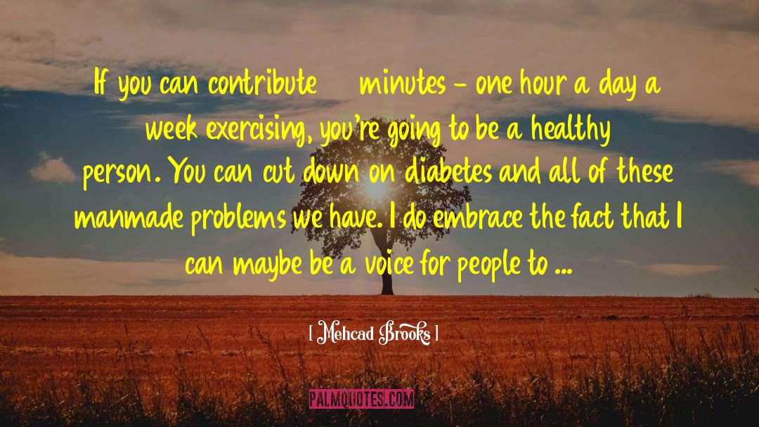 Be A Voice quotes by Mehcad Brooks