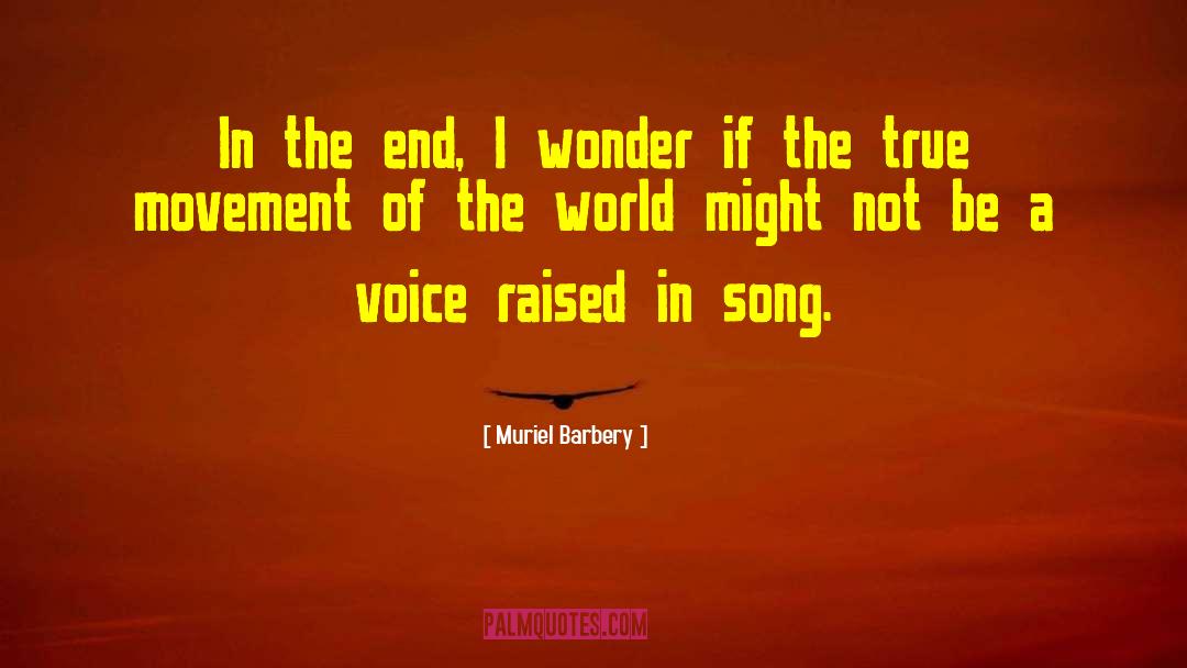 Be A Voice quotes by Muriel Barbery