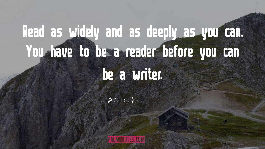 Be A Writer quotes by Y.S. Lee