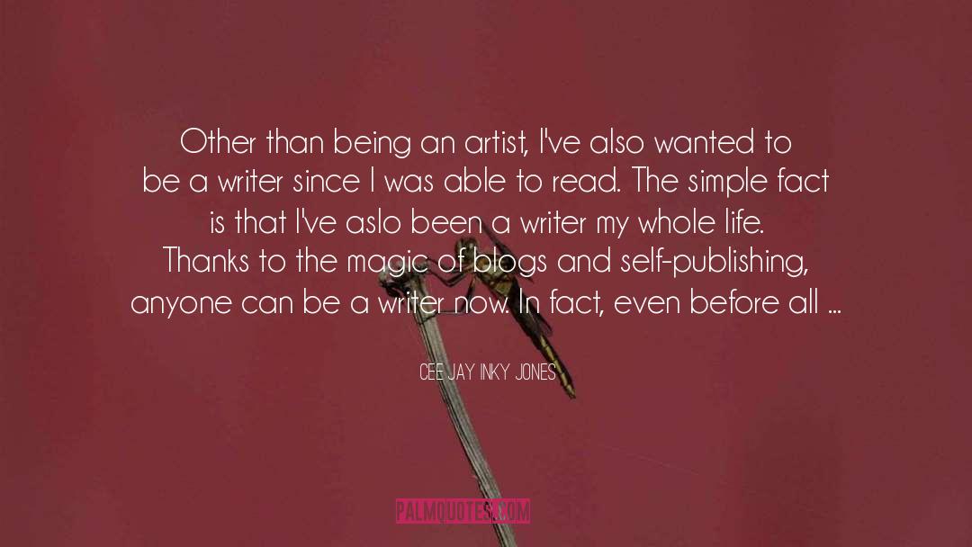 Be A Writer quotes by Cee Jay Inky Jones