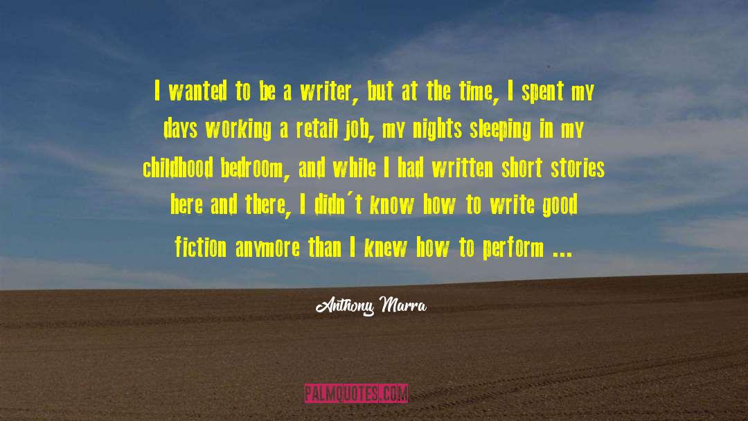 Be A Writer quotes by Anthony Marra