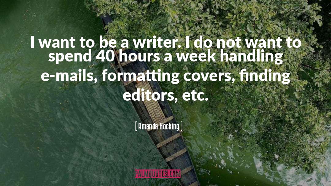Be A Writer quotes by Amanda Hocking