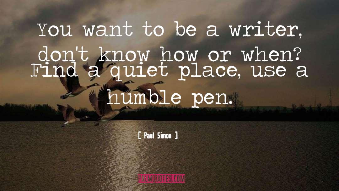 Be A Writer quotes by Paul Simon