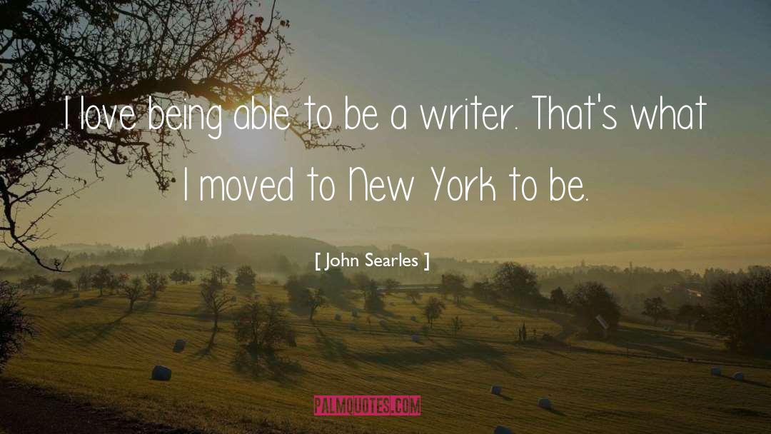 Be A Writer quotes by John Searles