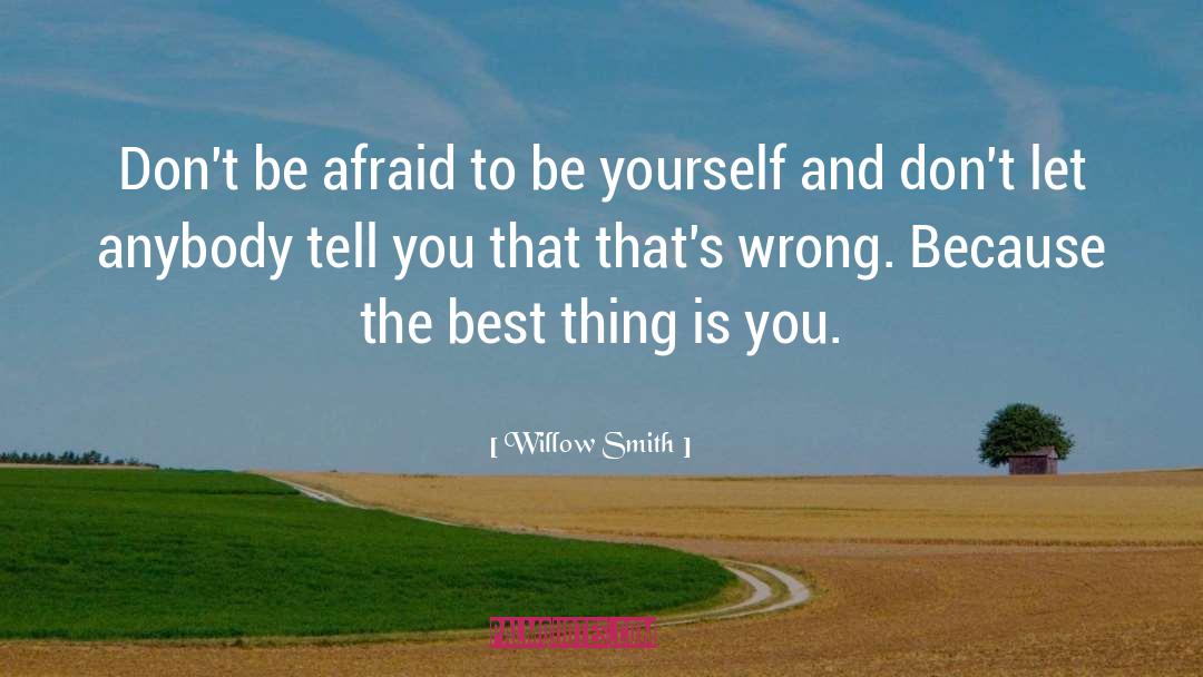 Be Afraid quotes by Willow Smith