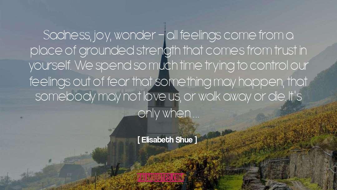 Be Alive quotes by Elisabeth Shue