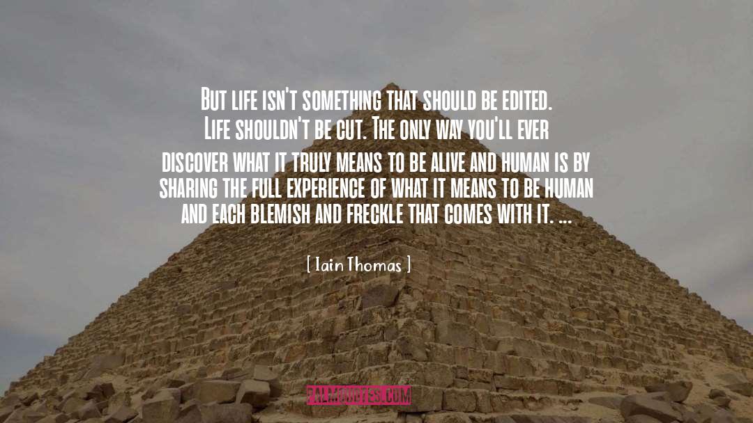 Be Alive quotes by Iain Thomas