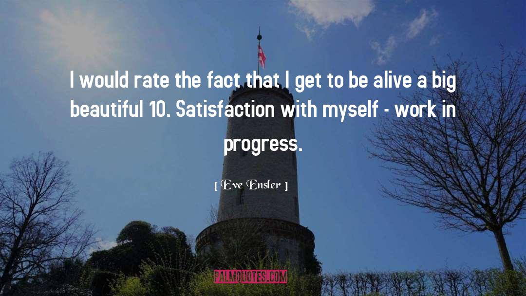 Be Alive quotes by Eve Ensler