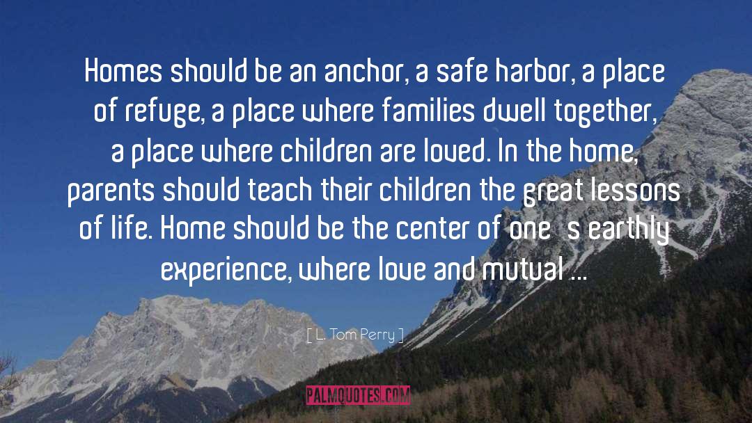 Be An Anchor quotes by L. Tom Perry