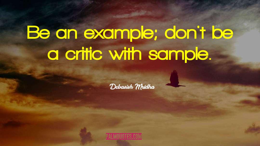 Be An Example quotes by Debasish Mridha