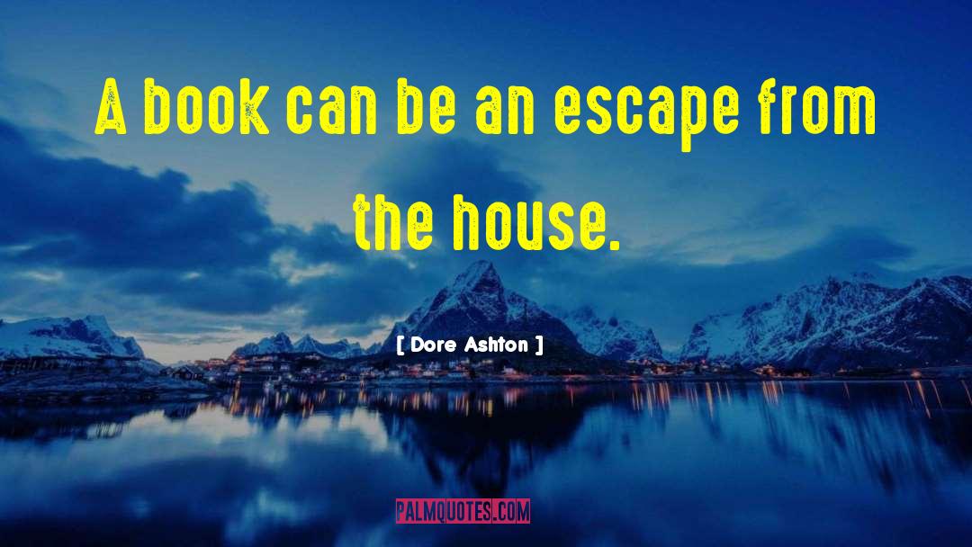 Be An Example quotes by Dore Ashton