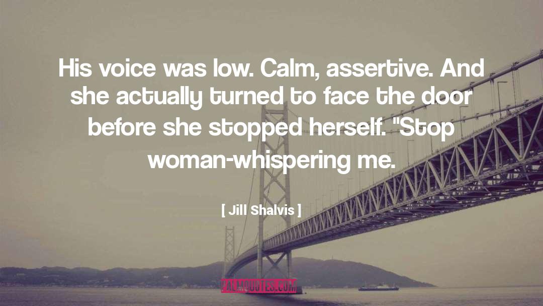 Be Assertive quotes by Jill Shalvis