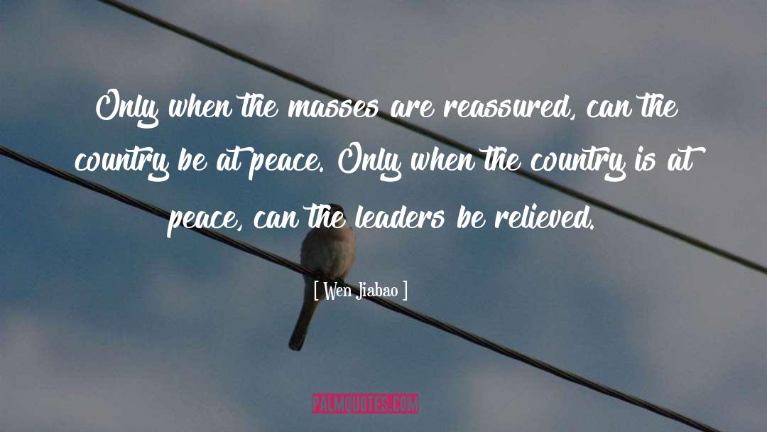 Be At Peace quotes by Wen Jiabao