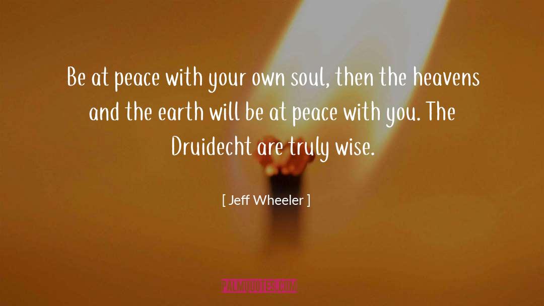 Be At Peace quotes by Jeff Wheeler