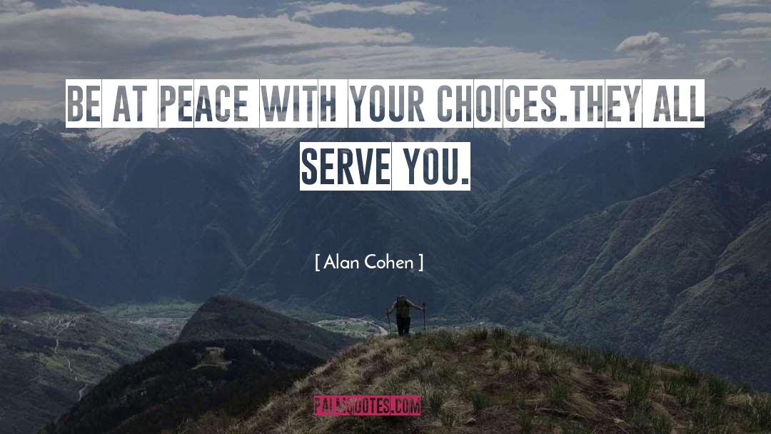 Be At Peace quotes by Alan Cohen