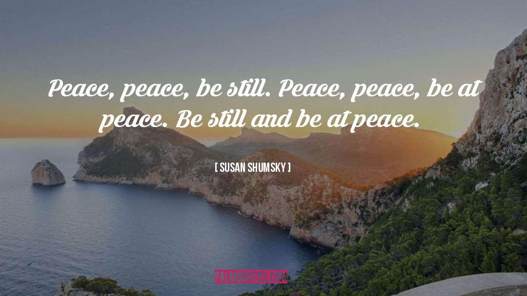 Be At Peace quotes by Susan Shumsky