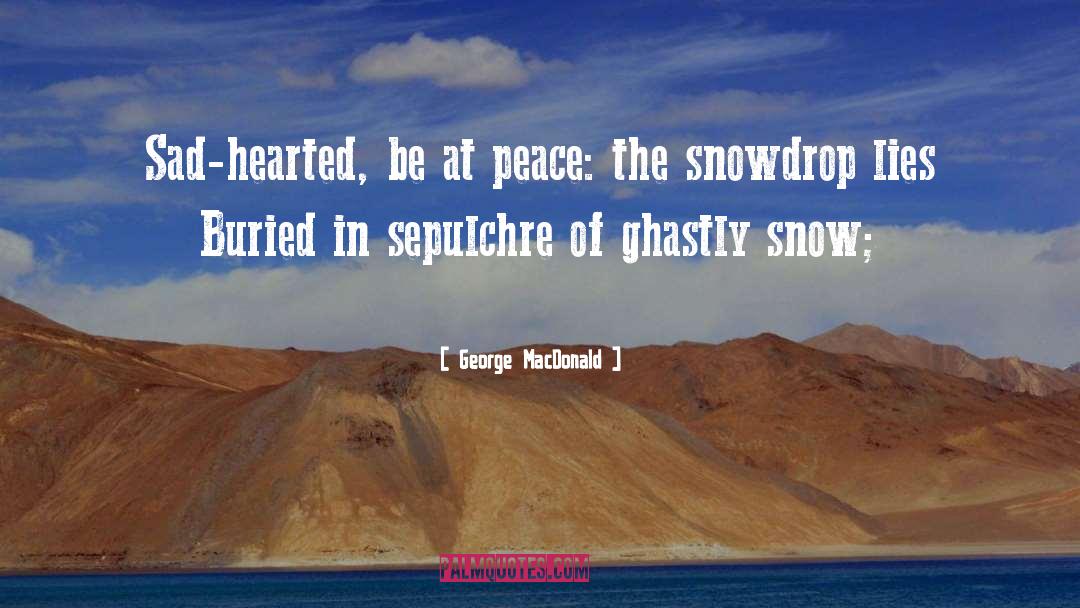 Be At Peace quotes by George MacDonald