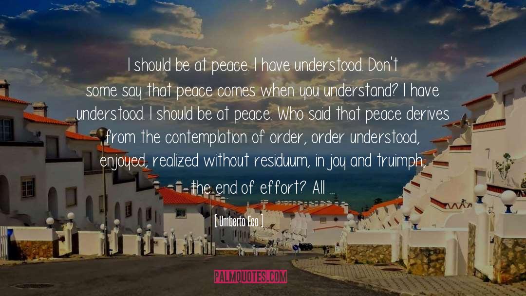 Be At Peace quotes by Umberto Eco