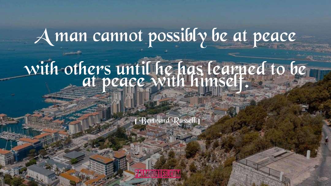 Be At Peace quotes by Bertrand Russell