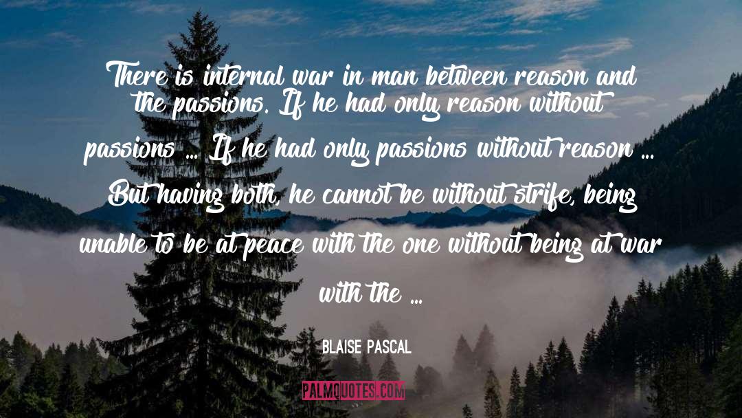 Be At Peace quotes by Blaise Pascal