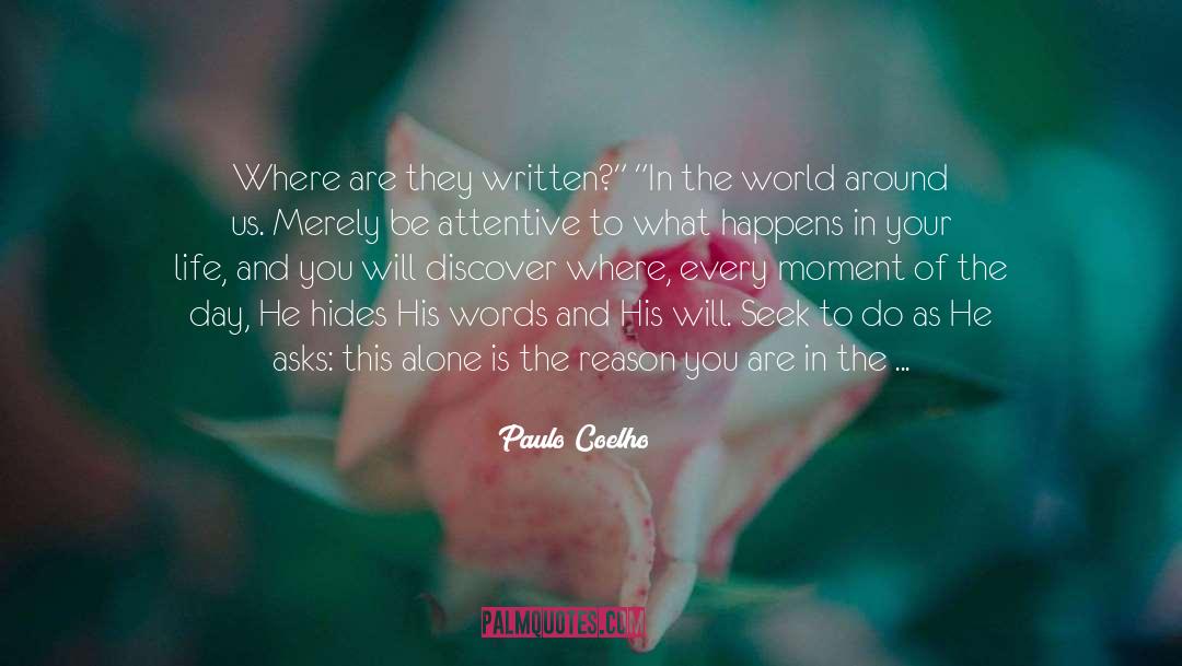 Be Attentive quotes by Paulo Coelho