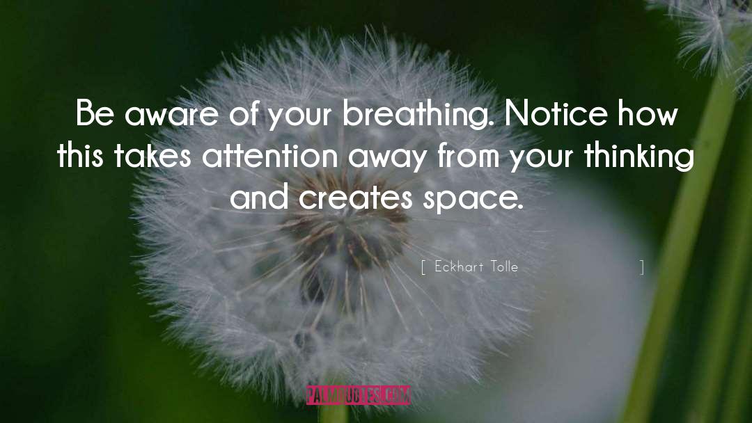 Be Aware quotes by Eckhart Tolle