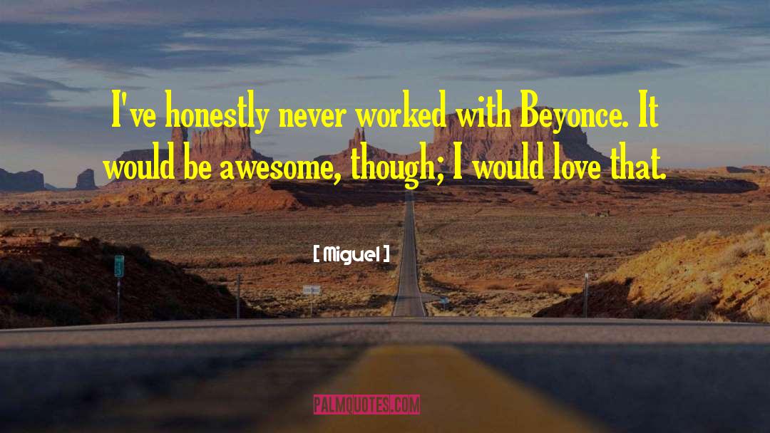 Be Awesome quotes by Miguel