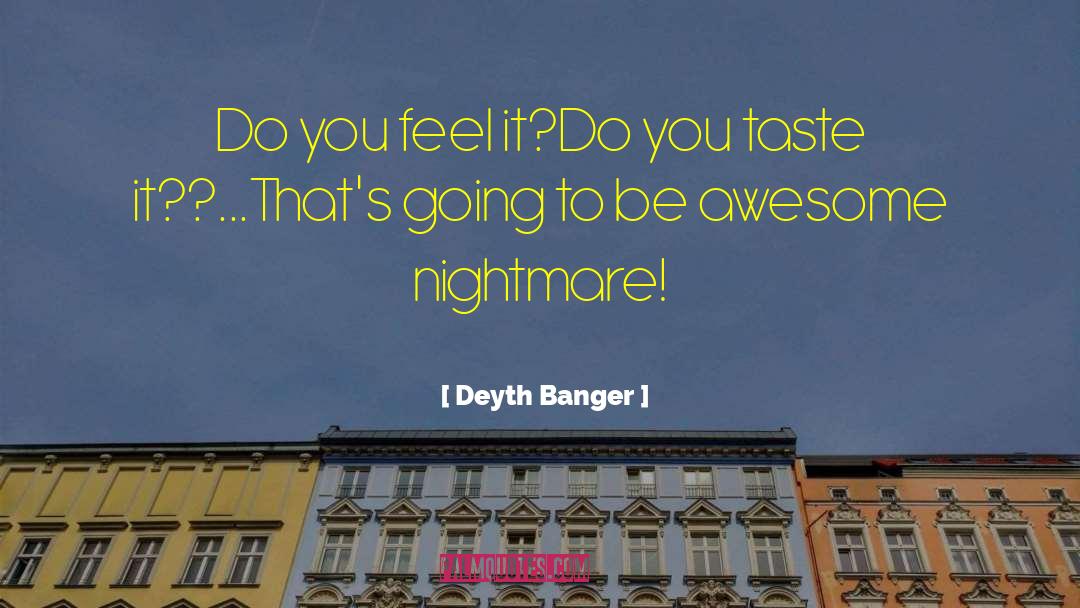 Be Awesome quotes by Deyth Banger