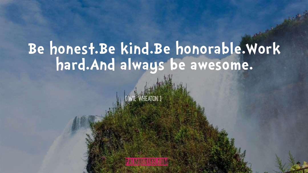 Be Awesome quotes by Wil Wheaton