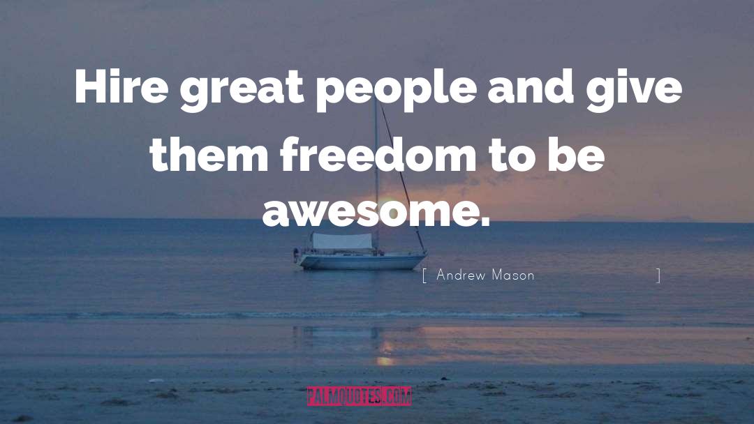 Be Awesome quotes by Andrew Mason