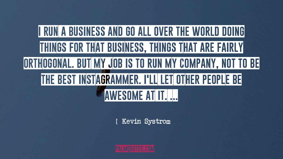 Be Awesome quotes by Kevin Systrom