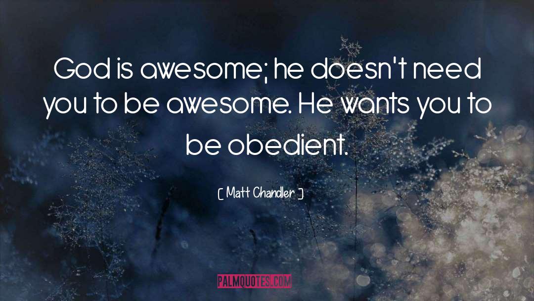 Be Awesome quotes by Matt Chandler