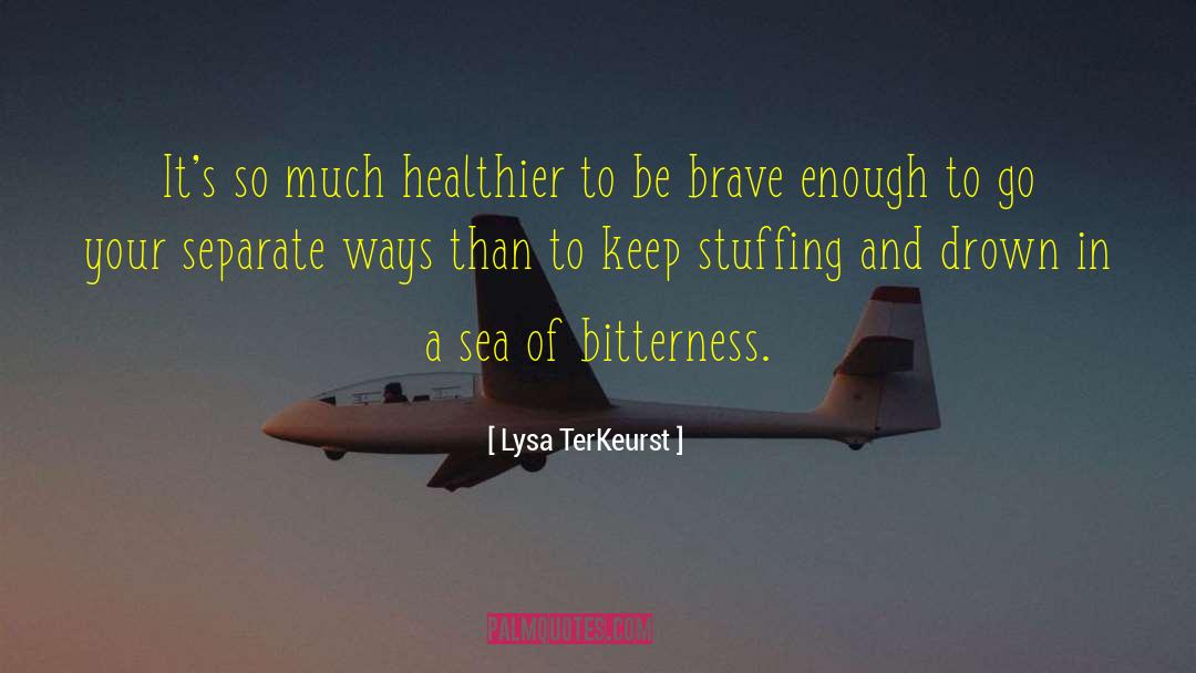 Be Brave quotes by Lysa TerKeurst