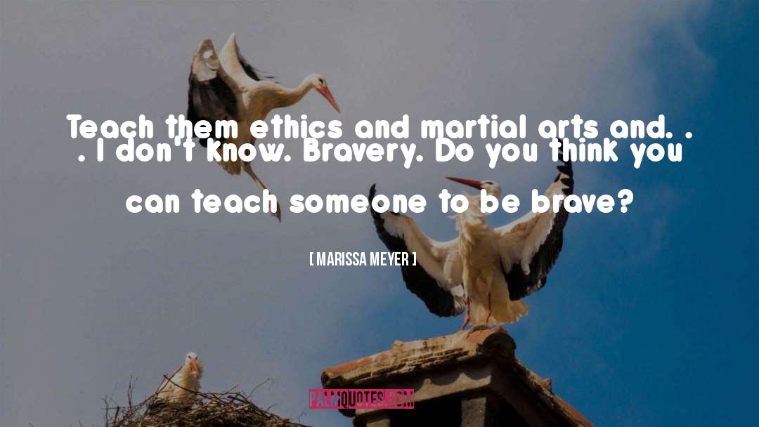 Be Brave quotes by Marissa Meyer