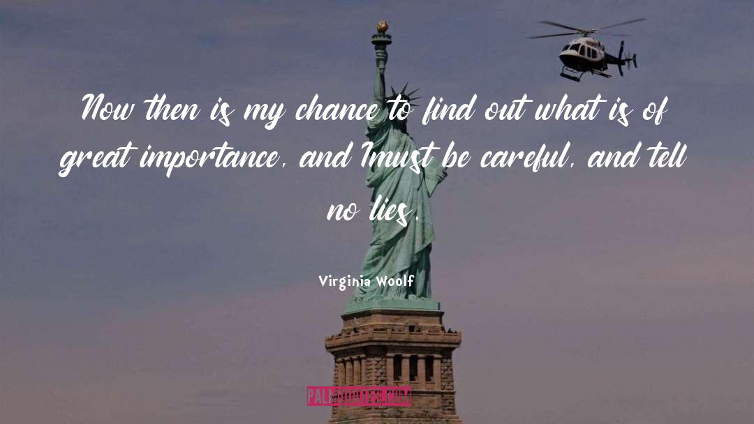 Be Careful quotes by Virginia Woolf