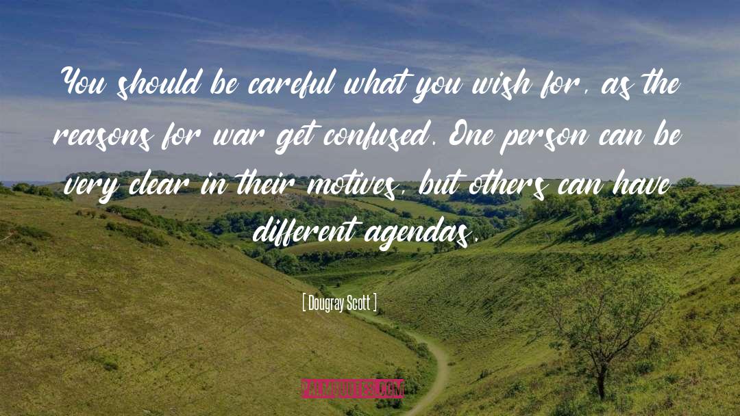 Be Careful What You Wish For Others quotes by Dougray Scott